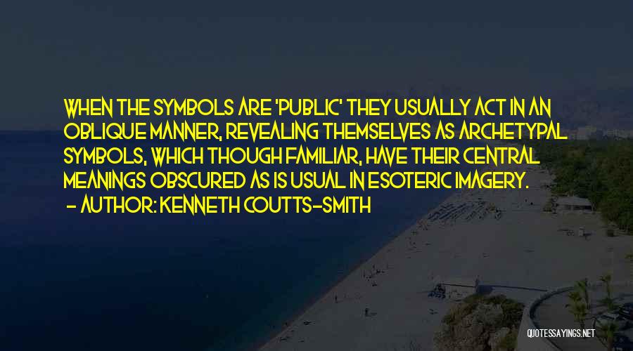 Esoteric Quotes By Kenneth Coutts-Smith