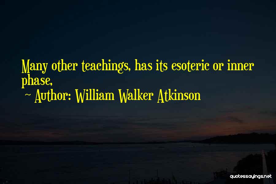 Esoteric Quotes By William Walker Atkinson