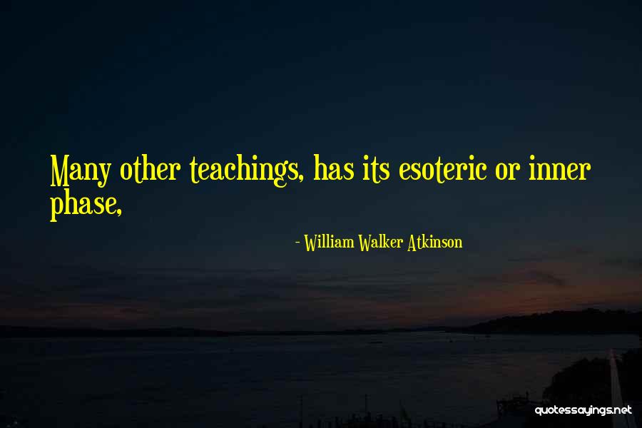 Esoteric Quotes By William Walker Atkinson