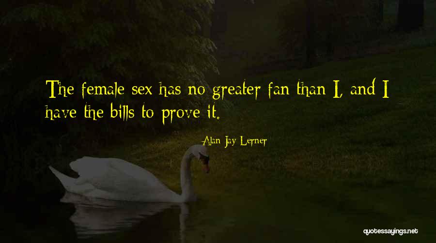 Esotericism Books Quotes By Alan Jay Lerner Esotericism Books Quotes By Alan Jay Lerner