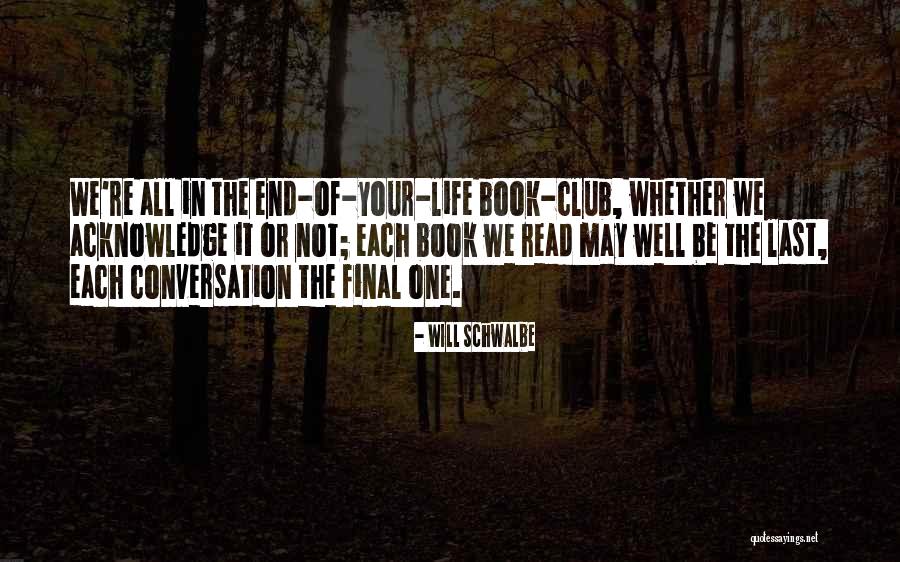 Espabilen Quotes By Will Schwalbe Espabilen Quotes By Will Schwalbe