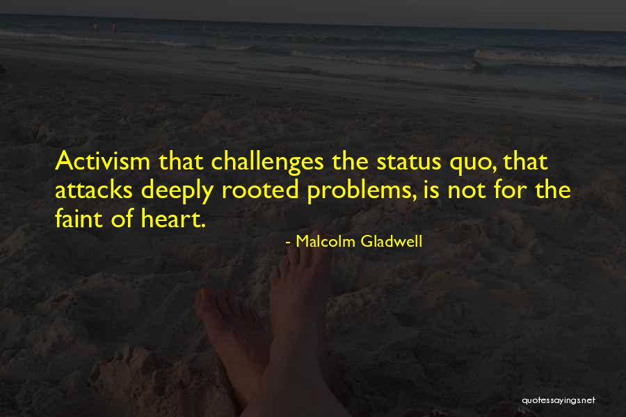 Espacio Sagrado Quotes By Malcolm Gladwell Espacio Sagrado Quotes By Malcolm Gladwell
