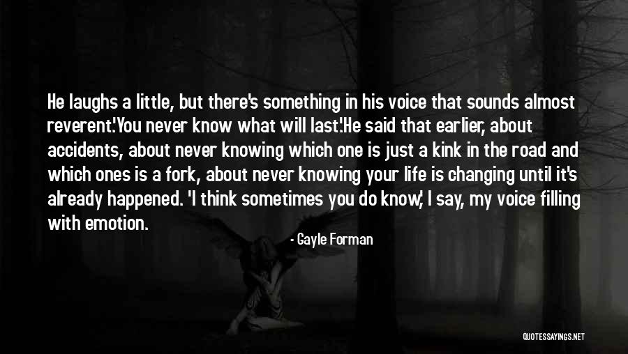 Espacios Educativos Quotes By Gayle Forman Espacios Educativos Quotes By Gayle Forman