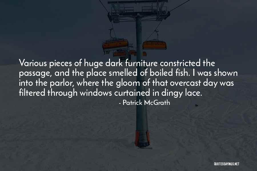 Espadas Antiguas Quotes By Patrick McGrath