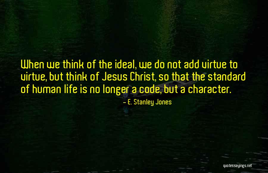 Espaliered Camellia Quotes By E. Stanley Jones Espaliered Camellia Quotes By E. Stanley Jones