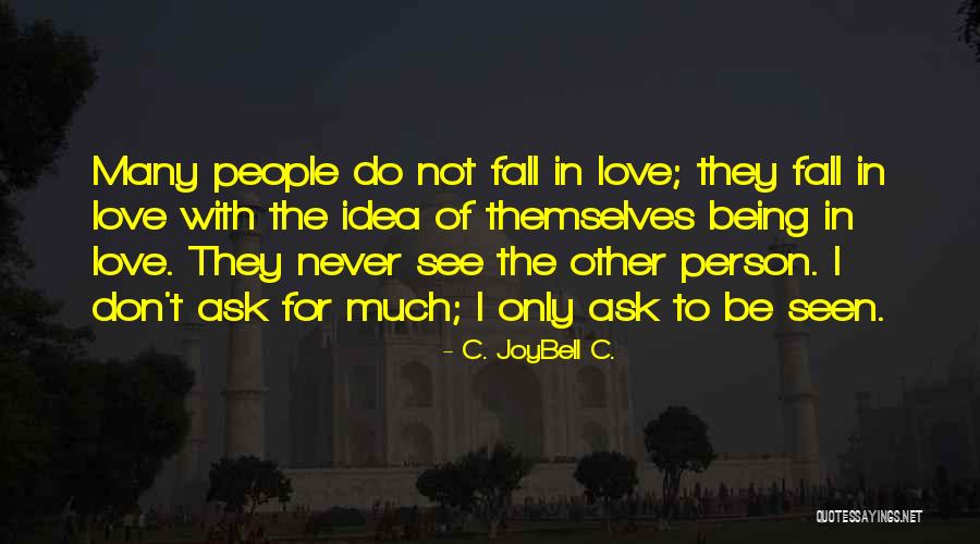Espana Noticias Quotes By C. JoyBell C. Espana Noticias Quotes By C. JoyBell C.