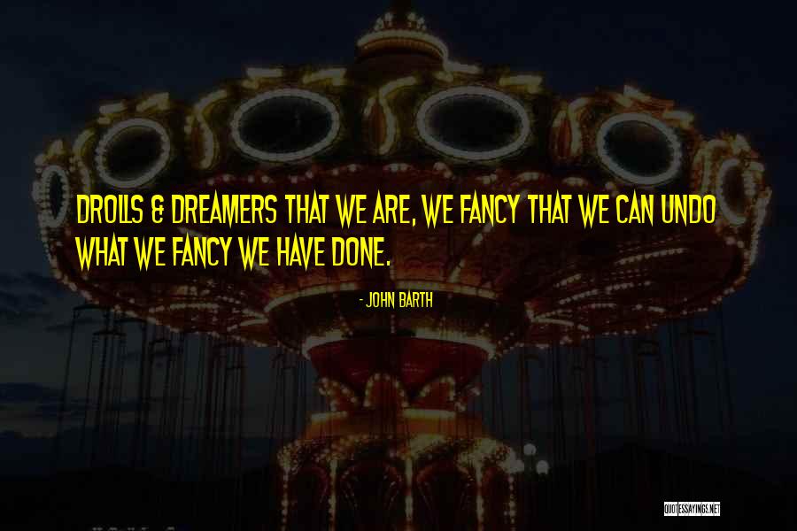 Espanador De Poeira Quotes By John Barth Espanador De Poeira Quotes By John Barth