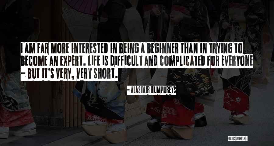 Espanta Suegras Quotes By Alastair Humphreys Espanta Suegras Quotes By Alastair Humphreys