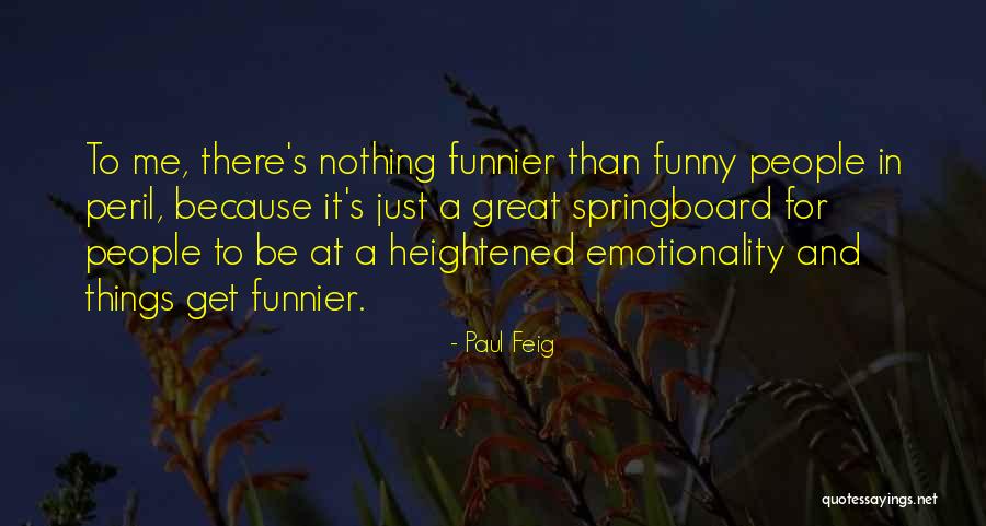 Espantado Significado Quotes By Paul Feig Espantado Significado Quotes By Paul Feig