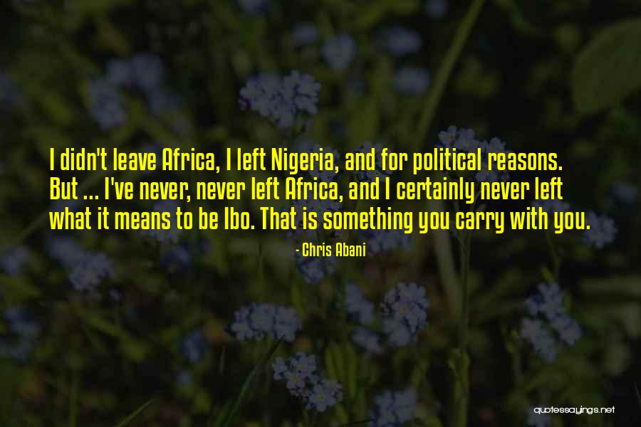 Esparcir Sinonimos Quotes By Chris Abani Esparcir Sinonimos Quotes By Chris Abani