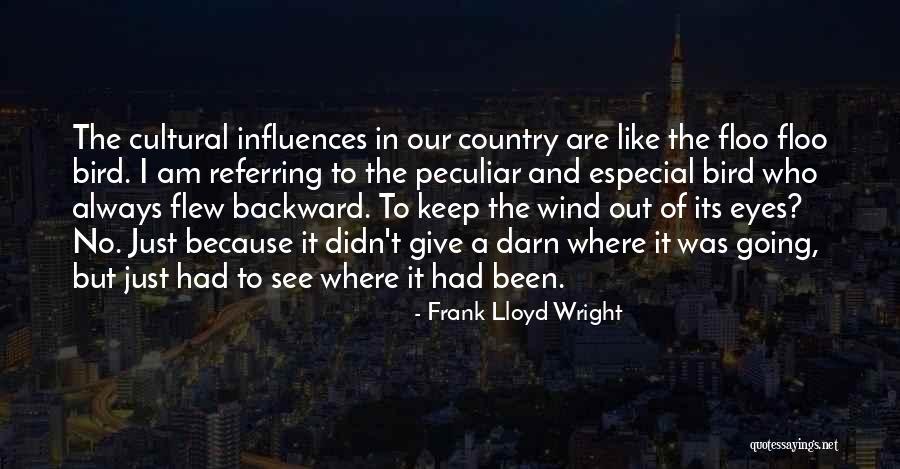 Especial Quotes By Frank Lloyd Wright Especial Quotes By Frank Lloyd Wright