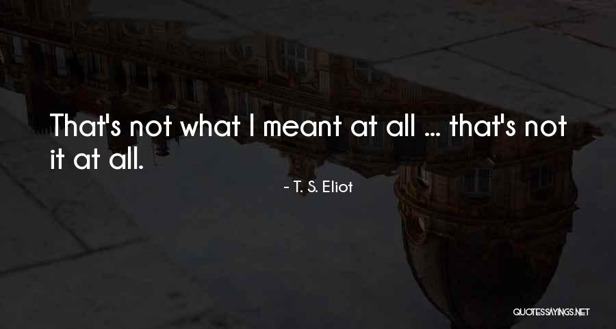 Especialista De Los Pies Quotes By T. S. Eliot Especialista De Los Pies Quotes By T. S. Eliot