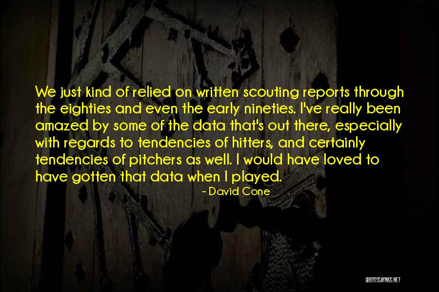 Especially With Regards Quotes By David Cone Especially With Regards Quotes By David Cone