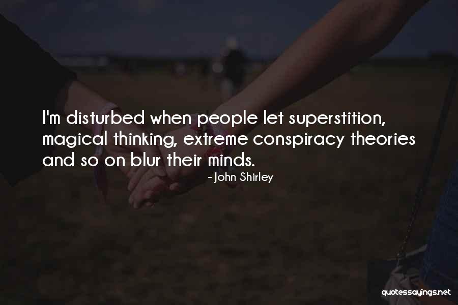 Espectadores Quotes By John Shirley Espectadores Quotes By John Shirley