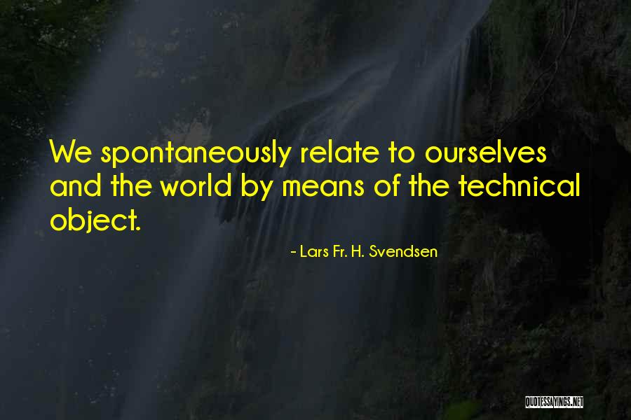 Espejismos Porta Quotes By Lars Fr. H. Svendsen Espejismos Porta Quotes By Lars Fr. H. Svendsen