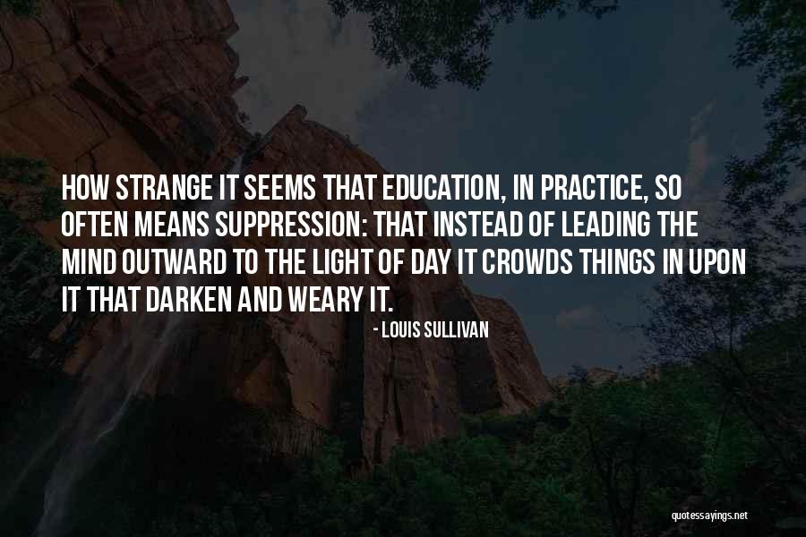 Espeland Realty Quotes By Louis Sullivan Espeland Realty Quotes By Louis Sullivan