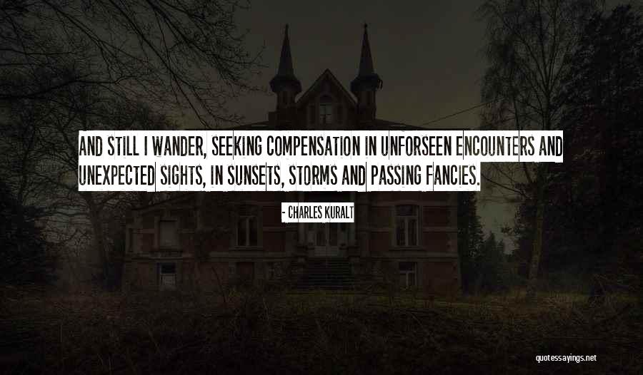 Espelhos Convexos Quotes By Charles Kuralt Espelhos Convexos Quotes By Charles Kuralt