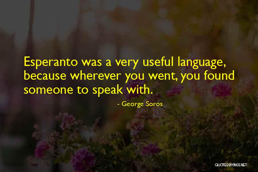 Esperanto Quotes By George Soros Esperanto Quotes By George Soros