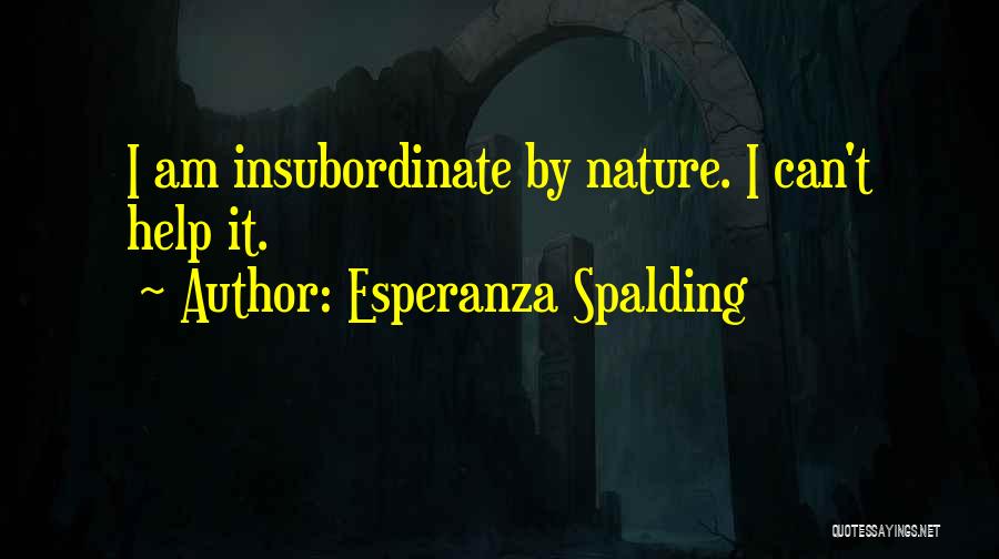 Esperanza Quotes By Esperanza Spalding