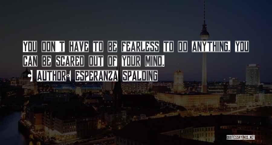 Esperanza Quotes By Esperanza Spalding