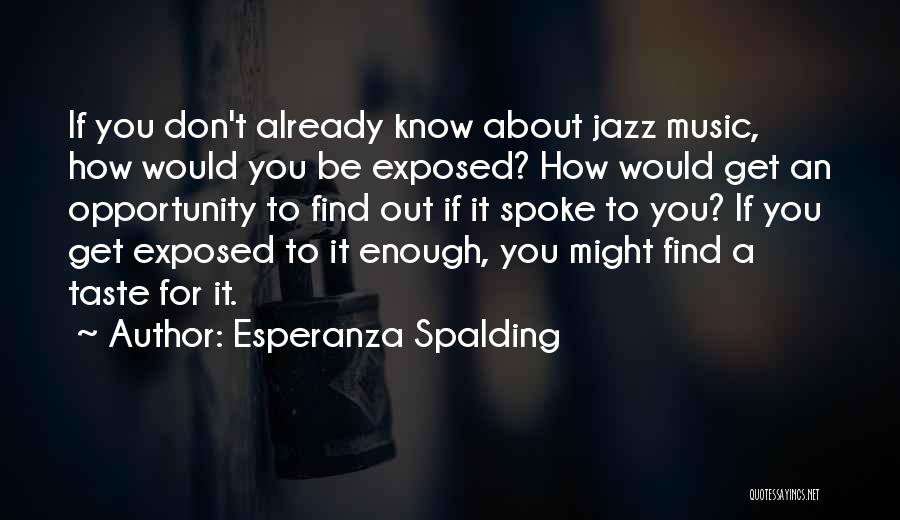 Esperanza Spalding Quotes 2059560