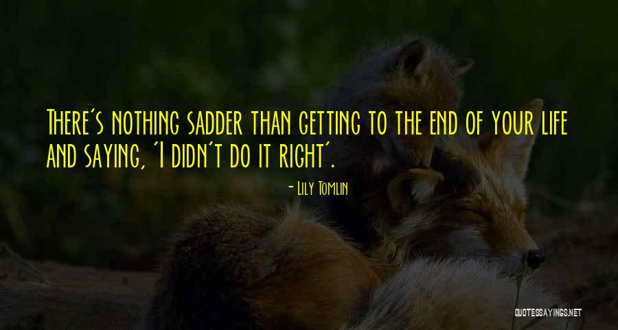 Esperanzas Para Quotes By Lily Tomlin Esperanzas Para Quotes By Lily Tomlin