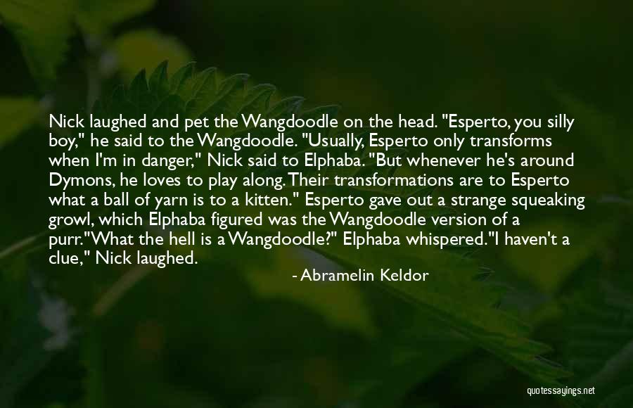 Esperto Que Quotes By Abramelin Keldor Esperto Que Quotes By Abramelin Keldor