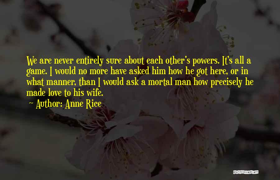 Espeseth Norway Quotes By Anne Rice