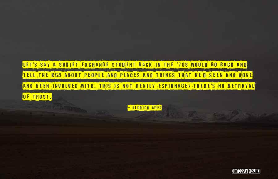 Espionage Quotes By Aldrich Ames Espionage Quotes By Aldrich Ames