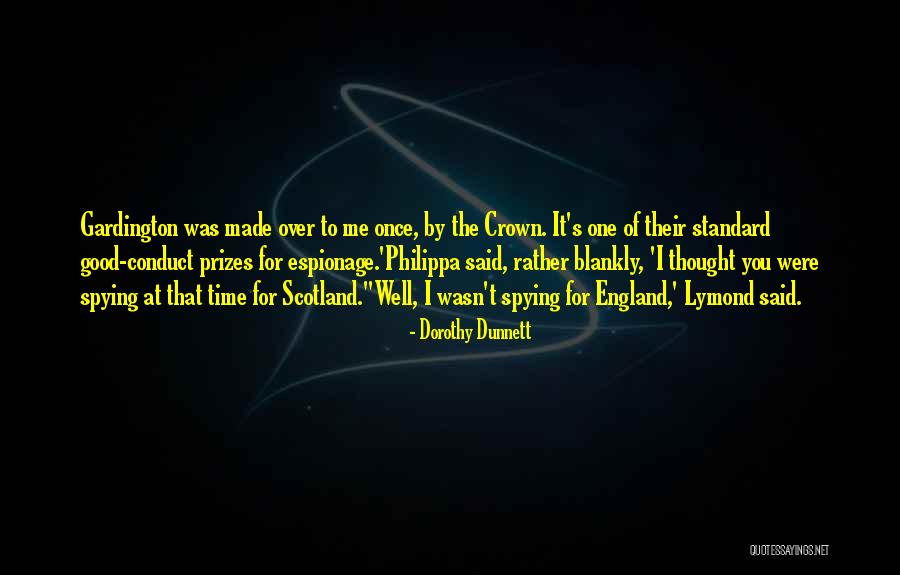 Espionage Quotes By Dorothy Dunnett Espionage Quotes By Dorothy Dunnett