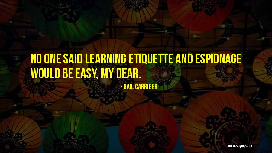 Espionage Quotes By Gail Carriger Espionage Quotes By Gail Carriger