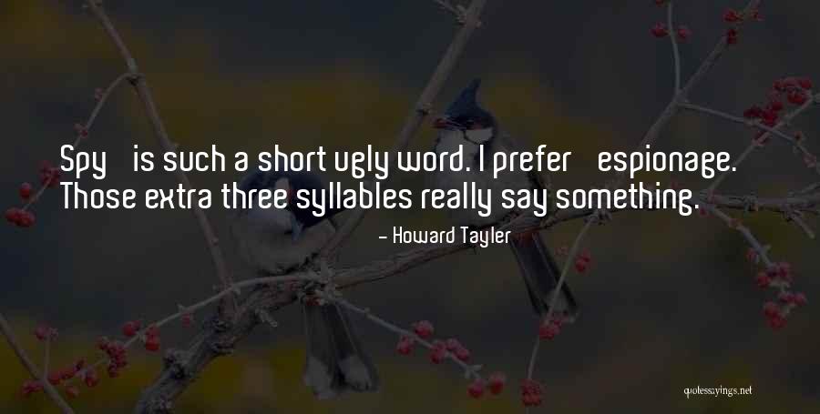 Espionage Quotes By Howard Tayler Espionage Quotes By Howard Tayler