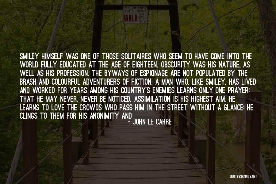 Espionage Quotes By John Le Carre Espionage Quotes By John Le Carre