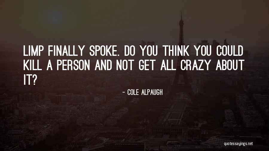 Espionage Thriller Quotes By Cole Alpaugh Espionage Thriller Quotes By Cole Alpaugh
