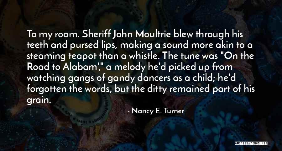 Espirita Esala Quotes By Nancy E. Turner Espirita Esala Quotes By Nancy E. Turner