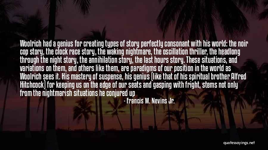 Espirito Santo Quotes By Francis M. Nevins Jr. Espirito Santo Quotes By Francis M. Nevins Jr.