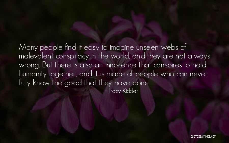 Espiritualidade Independente Quotes By Tracy Kidder Espiritualidade Independente Quotes By Tracy Kidder