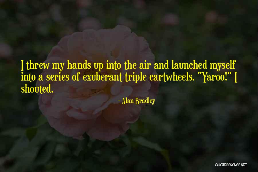 Espiritus Malignos Quotes By Alan Bradley Espiritus Malignos Quotes By Alan Bradley