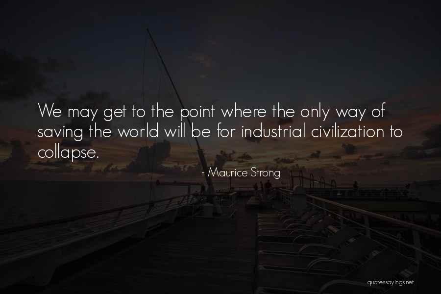 Espley Dds Quotes By Maurice Strong Espley Dds Quotes By Maurice Strong