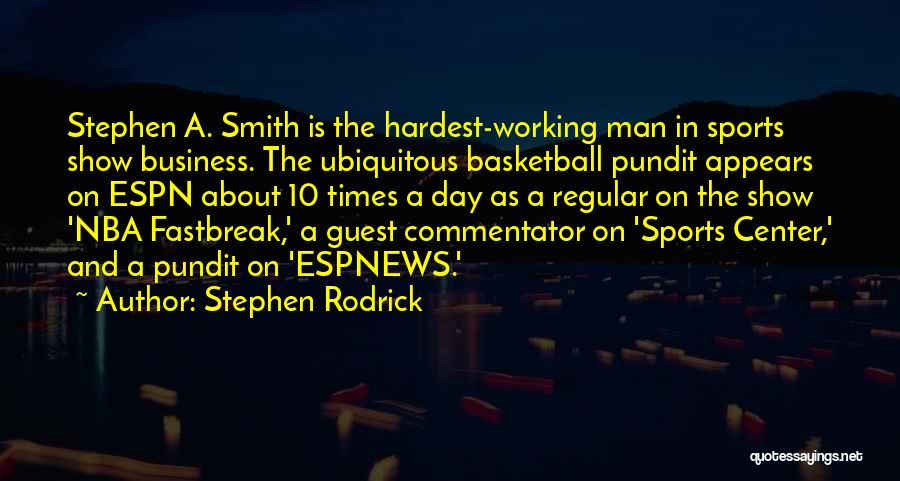 Espn Basketball Quotes By Stephen Rodrick