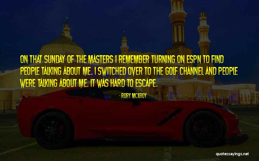Espn Plus Quotes By Rory McIlroy Espn Plus Quotes By Rory McIlroy