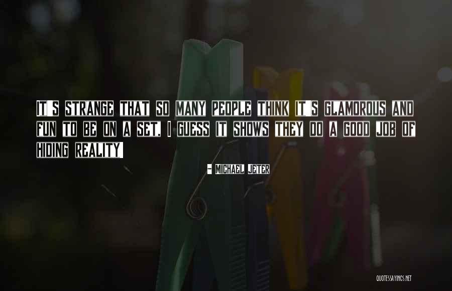 Espontaneo Quotes By Michael Jeter Espontaneo Quotes By Michael Jeter