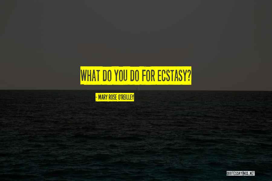 Esposa Mia Quotes By Mary Rose O'Reilley Esposa Mia Quotes By Mary Rose O'Reilley