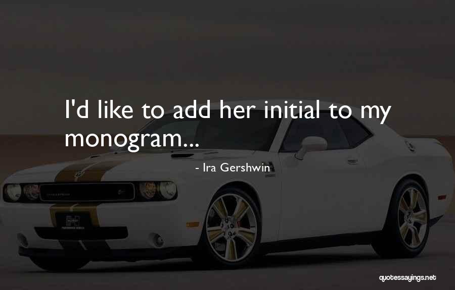 Espotif Quotes By Ira Gershwin Espotif Quotes By Ira Gershwin