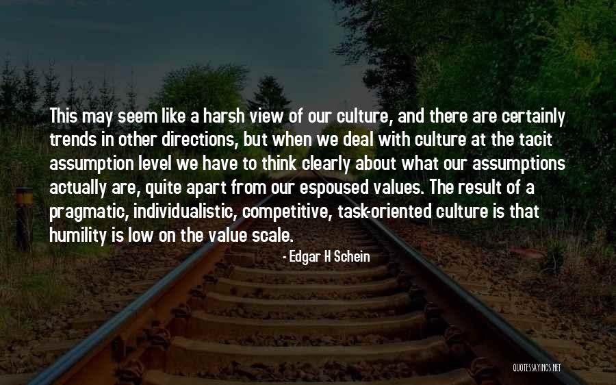 Espoused Values Quotes By Edgar H Schein Espoused Values Quotes By Edgar H Schein