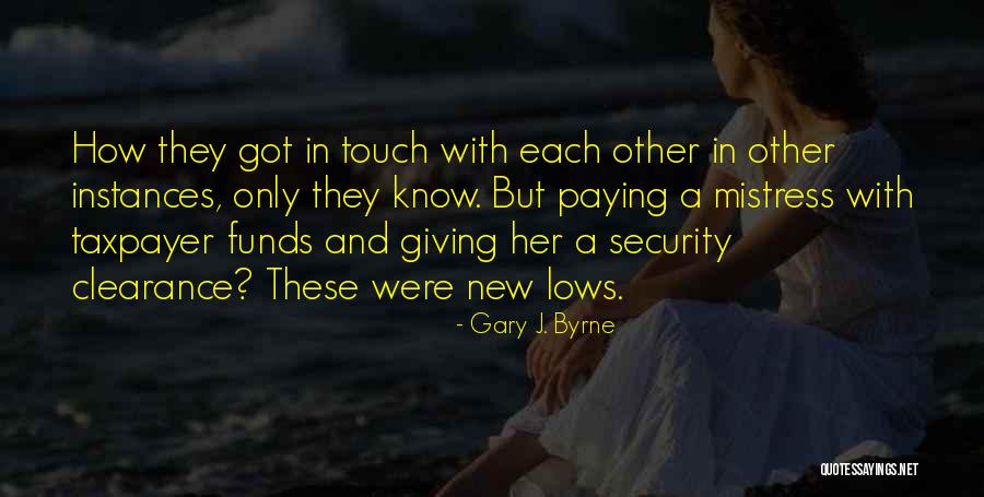 Espousers Quotes By Gary J. Byrne Espousers Quotes By Gary J. Byrne