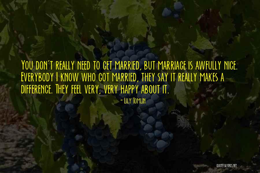Espronceda Poemas Quotes By Lily Tomlin Espronceda Poemas Quotes By Lily Tomlin