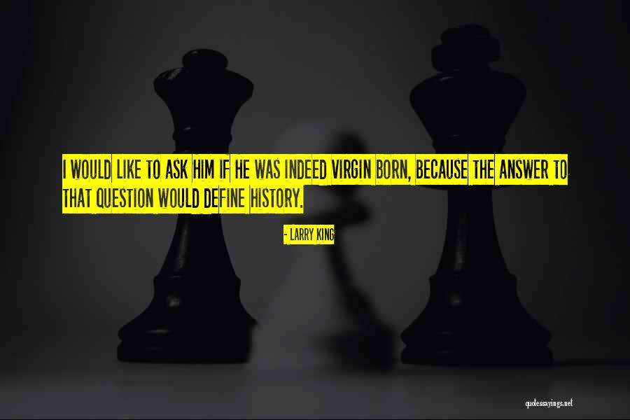 Espumante Quotes By Larry King Espumante Quotes By Larry King