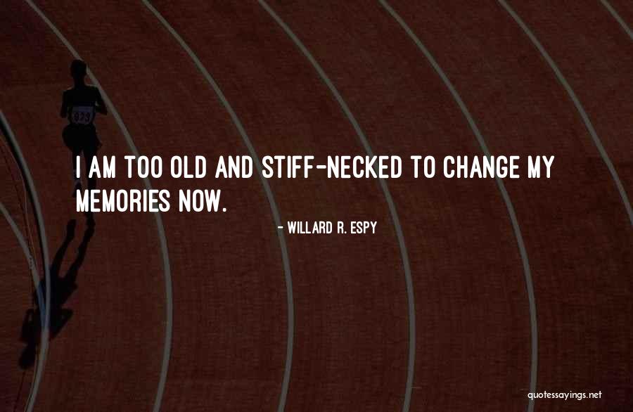 Espy Quotes By Willard R. Espy Espy Quotes By Willard R. Espy
