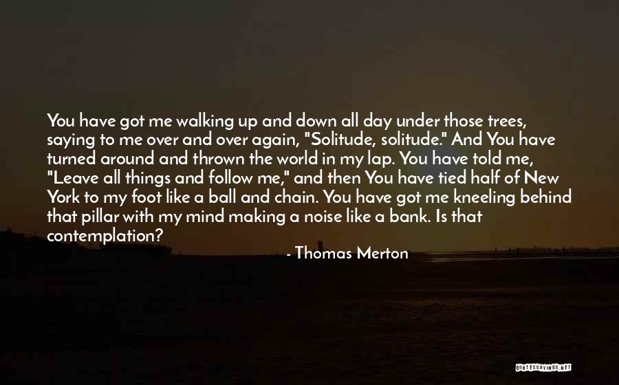 Esqueceu Que Quotes By Thomas Merton Esqueceu Que Quotes By Thomas Merton